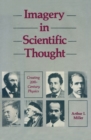 Imagery in Scientific Thought Creating 20th-Century Physics : CREATING 20TH-CENTURY Physics - eBook