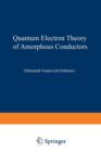 Quantum Electron Theory of Amorphous Conductors - Book