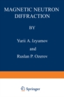 Magnetic Neutron Diffraction - eBook