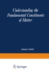 Understanding the Fundamental Constituents of Matter - eBook