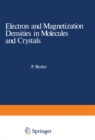 Electron and Magnetization Densities in Molecules and Crystals - eBook