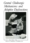 Central Cholinergic Mechanisms and Adaptive Dysfunctions - eBook