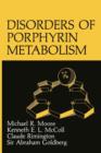 Disorders of Porphyrin Metabolism - Book
