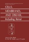 Cells, Membranes, and Disease, Including Renal : Including Renal - Book