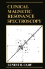 Clinical Magnetic Resonance Spectroscopy - eBook