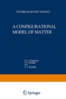 A Configurational Model of Matter - eBook