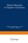Dipole Moments in Organic Chemistry - eBook