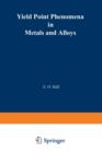 Yield Point Phenomena in Metals and Alloys - Book