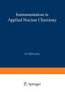Instrumentation in Applied Nuclear Chemistry - Book