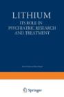 Lithium : Its Role in Psychiatric Research and Treatment - Book