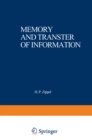 Memory and Transfer of Information : Proceedings of a symposium sponsored by the MERCK'SCHE GESELLSCHAFT fur KUNST und WISSENSCHAFT held at Gottingen, May 24-26, 1972 - eBook