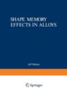 Shape Memory Effects in Alloys - Book