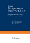 Low Temperature Physics-LT 13 : Volume 3: Superconductivity - Book