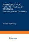 Permeability of Plastic Films and Coatings : To Gases, Vapors, and Liquids - Book