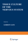Tissue Culture of the Nervous System - eBook