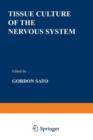 Tissue Culture of the Nervous System - Book