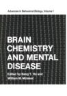 Brain Chemistry and Mental Disease : Proceedings of a Symposium on Brain Chemistry and Mental Disease held at the Texas Research Institute, Houston, Texas, November 18-20, 1970 - Book
