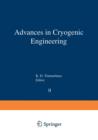 Advances in Cryogenic Engineering : Proceedings of the 1956 Cryogenic Engineering Conference National Bureau of Standards Boulder, Colorado September 5-7 1956 - Book