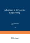 Advances in Cryogenic Engineering : Proceedings of the 1957 Cryogenic Engineering Conference, National Bureau of Standards Boulder, Colorado, August 19-21, 1957 - Book