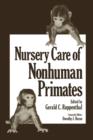 Nursery Care of Nonhuman Primates - Book