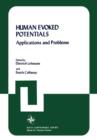 Human Evoked Potentials : Applications and Problems - Book