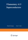 Filamentary A15 Superconductors - Book