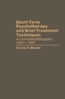 Short-Term Psychotherapy and Brief Treatment Techniques : An Annotated Bibliography 1920-1980 - eBook