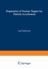 Preparation of Nuclear Targets for Particle Accelerators - eBook