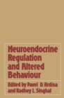 Neuroendocrine Regulation and Altered Behaviour - eBook