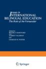 Issues in International Bilingual Education : The Role of the Vernacular - Book