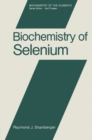 Biochemistry of Selenium - eBook
