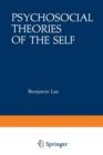 Psychosocial Theories of the Self : Proceedings of a Conference on New Approaches to the Self, held March 29-April 1, 1979, by the Center for Psychosocial Studies, Chicago, Illinois - Book