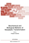 Biochemical and Biological Markers of Neoplastic Transformation - eBook