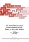 The Application of Laser Light Scattering to the Study of Biological Motion - eBook
