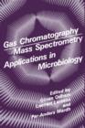 Gas Chromatography Mass Spectrometry Applications in Microbiology - Book