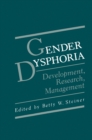 Gender Dysphoria : Development, Research, Management - eBook