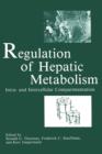 Regulation of Hepatic Metabolism : Intra- and Intercellular Compartmentation - Book