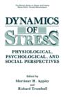 Dynamics of Stress : Physiological, Psychological and Social Perspectives - Book