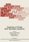Targeting of Drugs With Synthetic Systems - Book