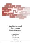 Mechanisms of Secondary Brain Damage - Book