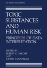 Toxic Substances and Human Risk : Principles of Data Interpretation - eBook