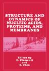 Structure and Dynamics of Nucleic Acids, Proteins, and Membranes - Book