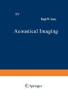 Acoustical Imaging : Volume 15 - Book