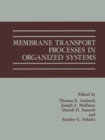 Membrane Transport Processes in Organized Systems - eBook