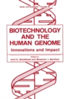 Biotechnology and the Human Genome : Innovations and Impact - eBook