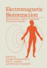 Electromagnetic Biointeraction : Mechanisms, Safety Standards, Protection Guides - Book