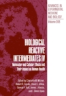 Biological Reactive Intermediates IV : Molecular and Cellular Effects and Their Impact on Human Health - eBook