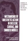 Mechanisms of Anesthetic Action in Skeletal, Cardiac, and Smooth Muscle - Book