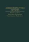 Semiconducting Devices : A Bibliography of Fabrication Technology, Properties, and Applications - Book