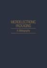 Microelectronic Packaging : A Bibliography - Book
